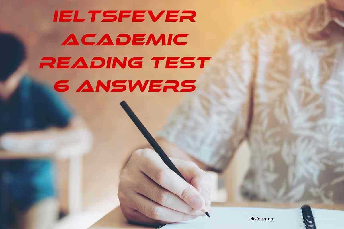 ielts fever academic reading test 6 answers