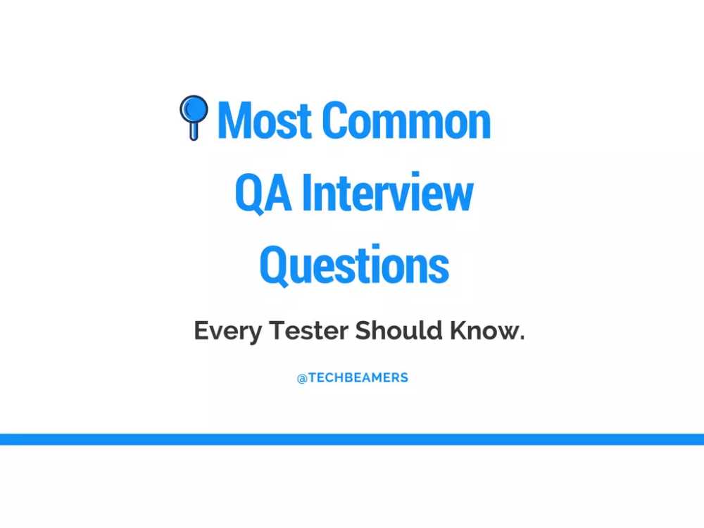 manual qa tester interview questions and answers manual qa tester interview questions and answers